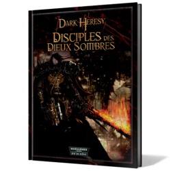 DARK HERESY : DISCIPLES DES DIEUX SOMBRES