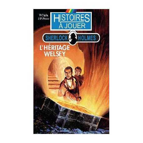 LIVRE HISTOIRE A JOUER : Sherlock Holmes 08 : L'héritage Welsey