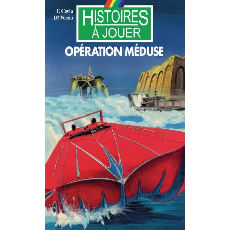 LIVRE HISTOIRE A JOUER : Missions spéciales 2 : Opération Meduse