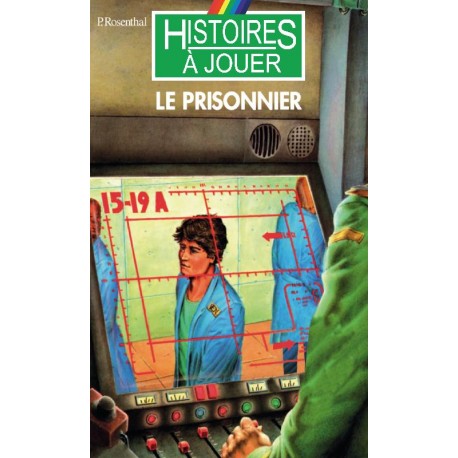 LIVRE HISTOIRE A JOUER : Missions spéciales 3 : Le prisonnier