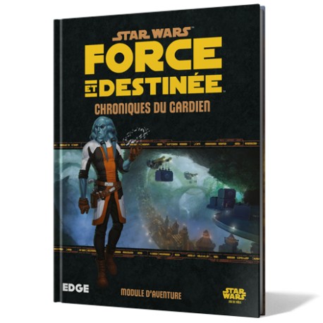 SW FORCE ET DESTINEE : CHRONIQUE DU GARDIEN