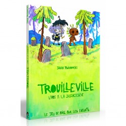 TROUILLEVILLE - LIVRE 1: LA SILENCIEUSE - JEU DE ROLE ENFANTS