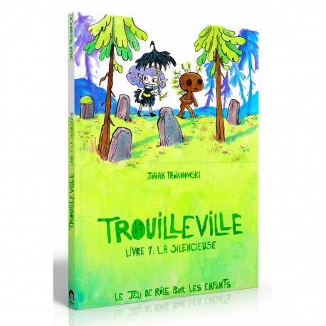 TROUILLEVILLE - LIVRE 1: LA SILENCIEUSE - JEU DE ROLE ENFANTS