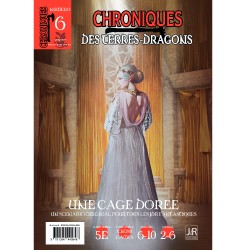 CHRONIQUES DES TERRES DRAGONS - N° 6 Une cage dorée