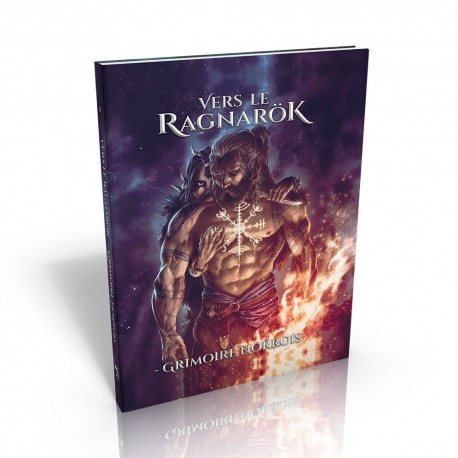 VERS LE RAGNAROK - LE GRIMOIRE NORROIS