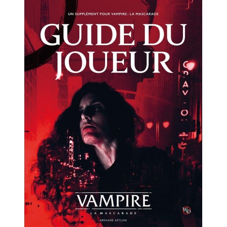 VAMPIRE LA MASCARADE V5 :LE GUIDE DU JOUEUR