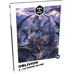 RÔLE'N PLAY : OBLIVION 3 - LA DANSE DE FER